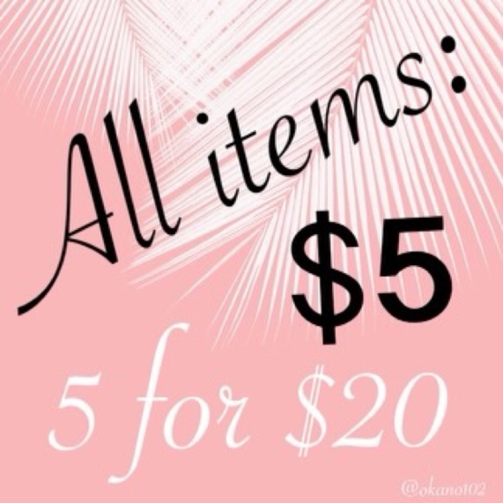 All items worth $5 are 5/$20